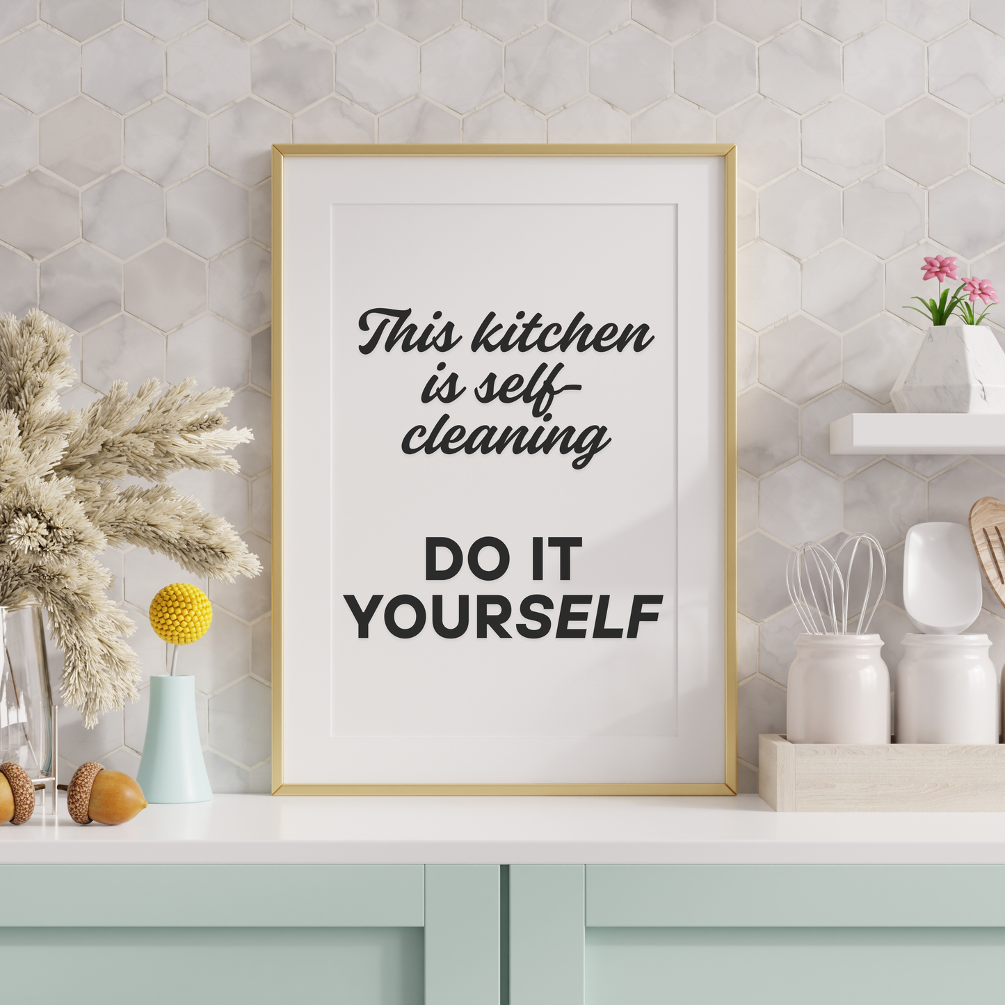 This kitchen is self-cleaning Clean it yourself
